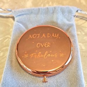Rose gold double pocket mirror "NOT A DAY OVER FABULOUS"